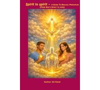 Spirit to spirit: From God's Spirit to Our's