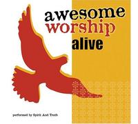 Spirit & Truth - Awesome Worship: We Live