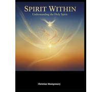 SPIRIT WITHIN: Understanding the Holy Spirit