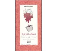 Spiriti bollenti. Ritratti terrestri di 21 chef «stellari»