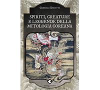 Spiriti, creature e leggende della mitologia coreana - 2025 - Car