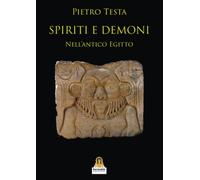 Spiriti e demoni. Nell'Antico Egitto - Testa Pietro