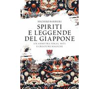 SPIRITI E LEGGENDE DEL GIAPPONE - BARBIERI MICHIKO - Giunti Editore