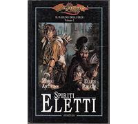 Spiriti eletti. Il raduno degli eroi. DragonLance (Vol. 1)
