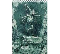 Spiriti, santi ed eroi