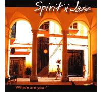 Spirit'N'Jazz - Where Are You?