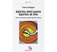 Spirito dell'uomo, spirito di Dio. Breve trattato sullo Spirito Santo