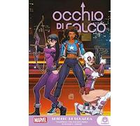 Spirito di squadra – Kate Bishop. Occhio di Falco