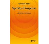 Spirito d'impresa. Innescare e sostenere un fiorente dinamismo