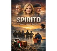 SPIRITO: Onore, Amore e Sacrificio