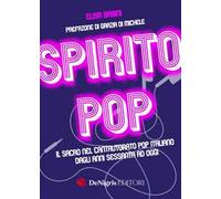 Spirito pop. Il sacro nel cantautorato pop italiano dagli anni sessanta ad oggi