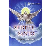 Spirito santo. Preghiere e devozioni