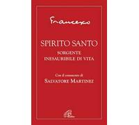 Spirito Santo. Sorgente inesauribile di vita