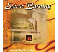 Spirits Burning - New Worlds By Design