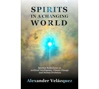 Spirits in a Changing World: Spiritist Reflections on Artificial Intelligence, Climate Change and Human Evolution