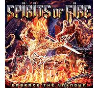 Spirits Of Fire - Embrace The Unknown