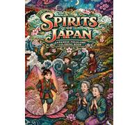 SPIRITS OF JAPAN: JAPANESE FOLKLORE COLORING BOOK