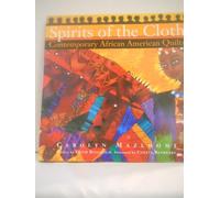 Spirits of the Cloth: Contemporary African American Quilts
