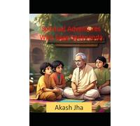 Spiritual Adventures With Sage Sadanada: Exploring the Wisdom of Vedanta and the Bhagavad Gita for Kids