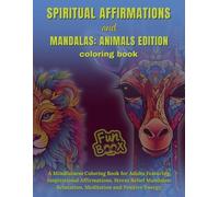 Spiritual Affirmation & Madalas - Animals Edition | 8.5x11in | Single-Sided Pages | 50 Illustrations |: A Mindfulness Coloring Book for Adults ... Relaxation, Meditation and Positive Energy