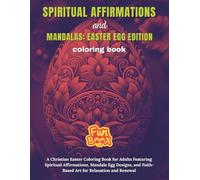Spiritual Affirmations and Mandalas : Easter Egg Edition Coloring Book: A Christian Easter Coloring Book for Adults Featuring Spiritual Affirmations, ... and Renewal | 8.5x11in | Single-Sided Pages