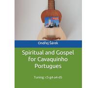 Spiritual and Gospel for Cavaquinho Portugues: Tuning: c5-g4-a4-d5