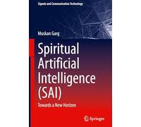 Spiritual Artificial Intelligence (SAI): Towards a New Horizon