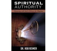 Dr. Rob Reimer Spiritual Authority (Tascabile)