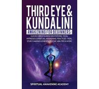 Spiritual Awakening Acad Third Eye & Kundalini Awakening for Beginn (Tascabile)
