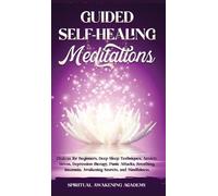 Spiritual Awakening Academy Guided Self-Healing Meditations (Copertina rigida)
