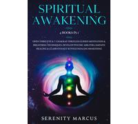 Spiritual Awakening This Book Includes: Open Third Eye and 7 Chakras Through Gui