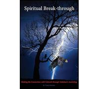 Spiritual Break-through: Making the Connection with Yahweh Through Yahshua's Anointing