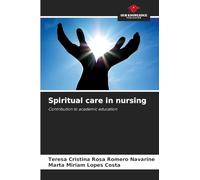 Spiritual care in nursing: Contribution to academic education