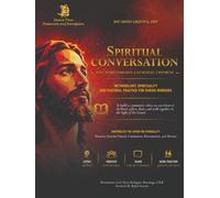 SPIRITUAL CONVERSATION: THE PATH TOWARD A SYNODAL CHURCH: Methodology, Spirituality, and Pastoral Practice for Parish Workers