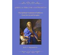 Spiritual Director and Physician: The Spiritual Treatment of Sufferers from Nerves and Scruples