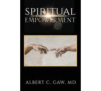 Spiritual Empowerment - Gaw M. D. Albert C.