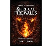 Spiritual Firewalls: Divine Boundaries In The Spirit Realm