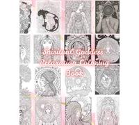Spiritual Goddess Coloring Book: The perfect Stressrelifer for a Godess