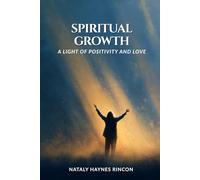 Spiritual Growth: A Light of Positivity and Love