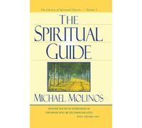 Spiritual Guide: A Classic Guide to the Inward Life, Prayer, and Union with God: 5