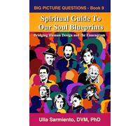 Spiritual Guide To Our Soul Blueprints: Bridging Human Design and the Enneagram