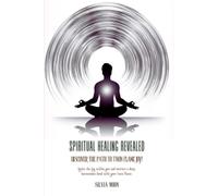 Spiritual Healing Revealed: Discover the Path to Twin Flame Joy