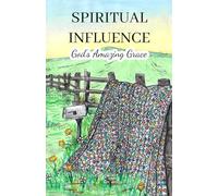 Spiritual Influence: God's Amazing Grace