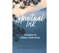Spiritual Ink: Stories to Spark Your Soul