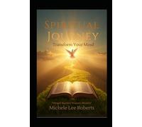 Spiritual Journey: Transform your mind