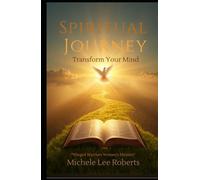 Spiritual Journey: Transform your mind