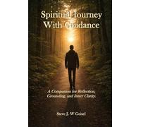 Spiritual Journey With Guidance: A Companion for Reflection, Grounding, and Inner Clarity