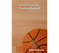 Spiritual Lessons From The Hardwood