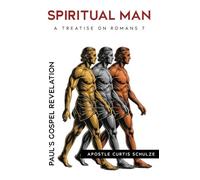 Spiritual Man: Paul's Gospel Revelation