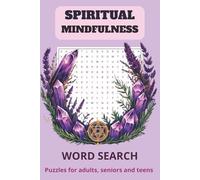 Spiritual Mindfulness: Relaxing Word Puzzles for Adults, Seniors, and Teens | Inspirational Brain Games for Inner Peace, Self-Discovery & Mental Clarity